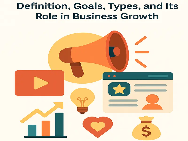 تبلیغات چیست؟ تعریف، اهداف، انواع و نقش آن در رشد کسب‌وکارها 
